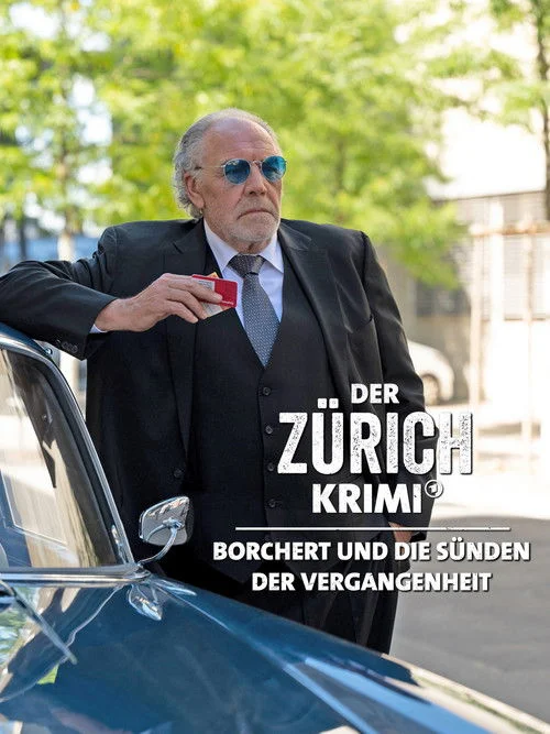 Poster de Der Zürich-Krimi: Borchert und die Sünden der Vergangenheit