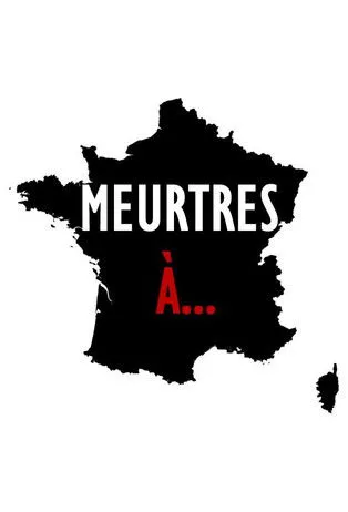 Meurtres à…