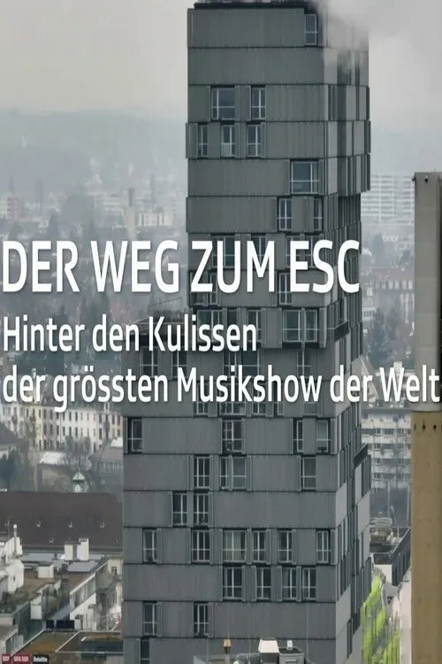 Poster de Der Weg zum ESC 2025 – Hinter den Kulissen der grössten Musikshow der Welt