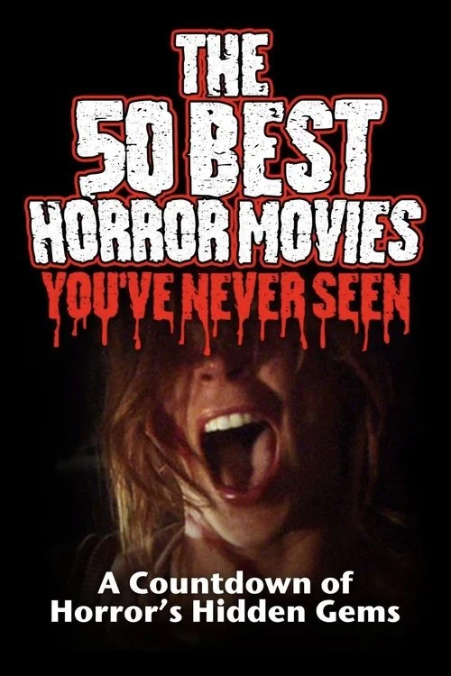Poster de The 50 Best Horror Movies You've Never Seen