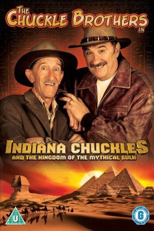 Poster de The Chuckle Brothers: Indiana Chuckles And The Kingdom Of The Mythical Sulk