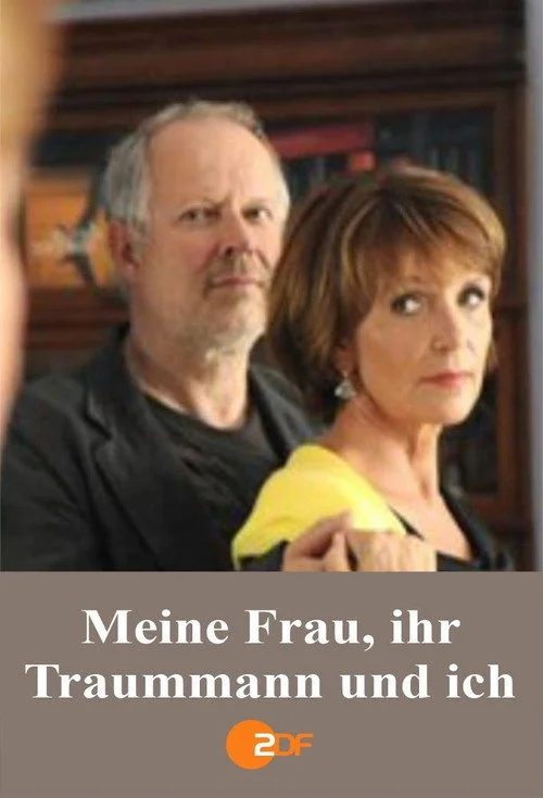 Poster de Meine Frau, ihr Traummann und ich