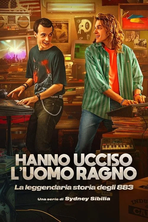 Poster de Hanno ucciso l'Uomo Ragno - La leggendaria storia degli 883
